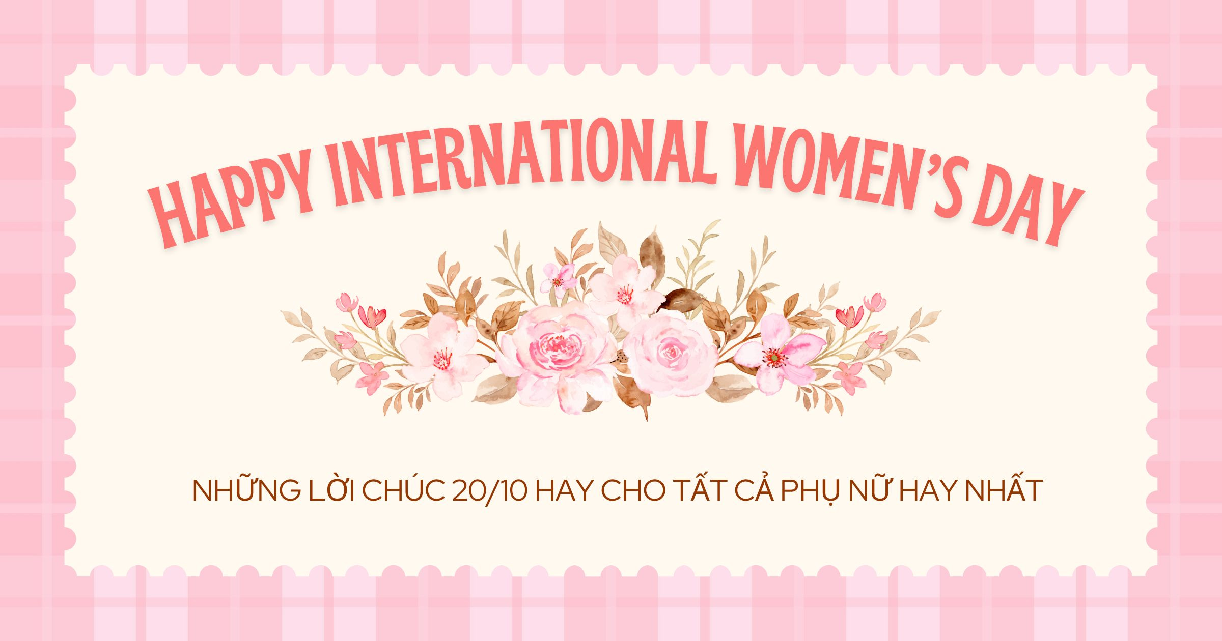NHỮNG LỜI CHÚC 20 10 HAY CHO TẤT CẢ PHỤ NỮ HAY NHẤT 2026 