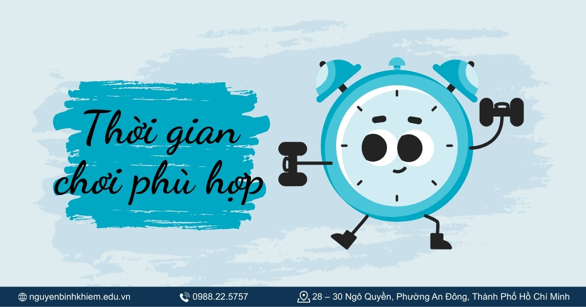 Thời gian chơi phù hợp 