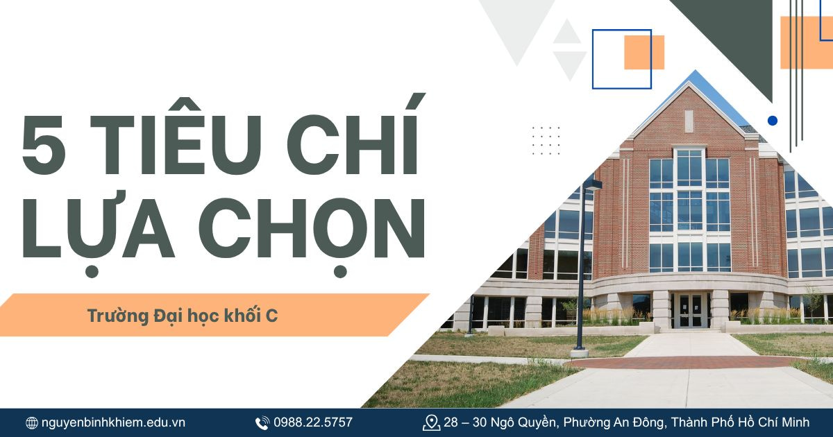 5 tiêu chí lựa chọn trường ĐH khối C