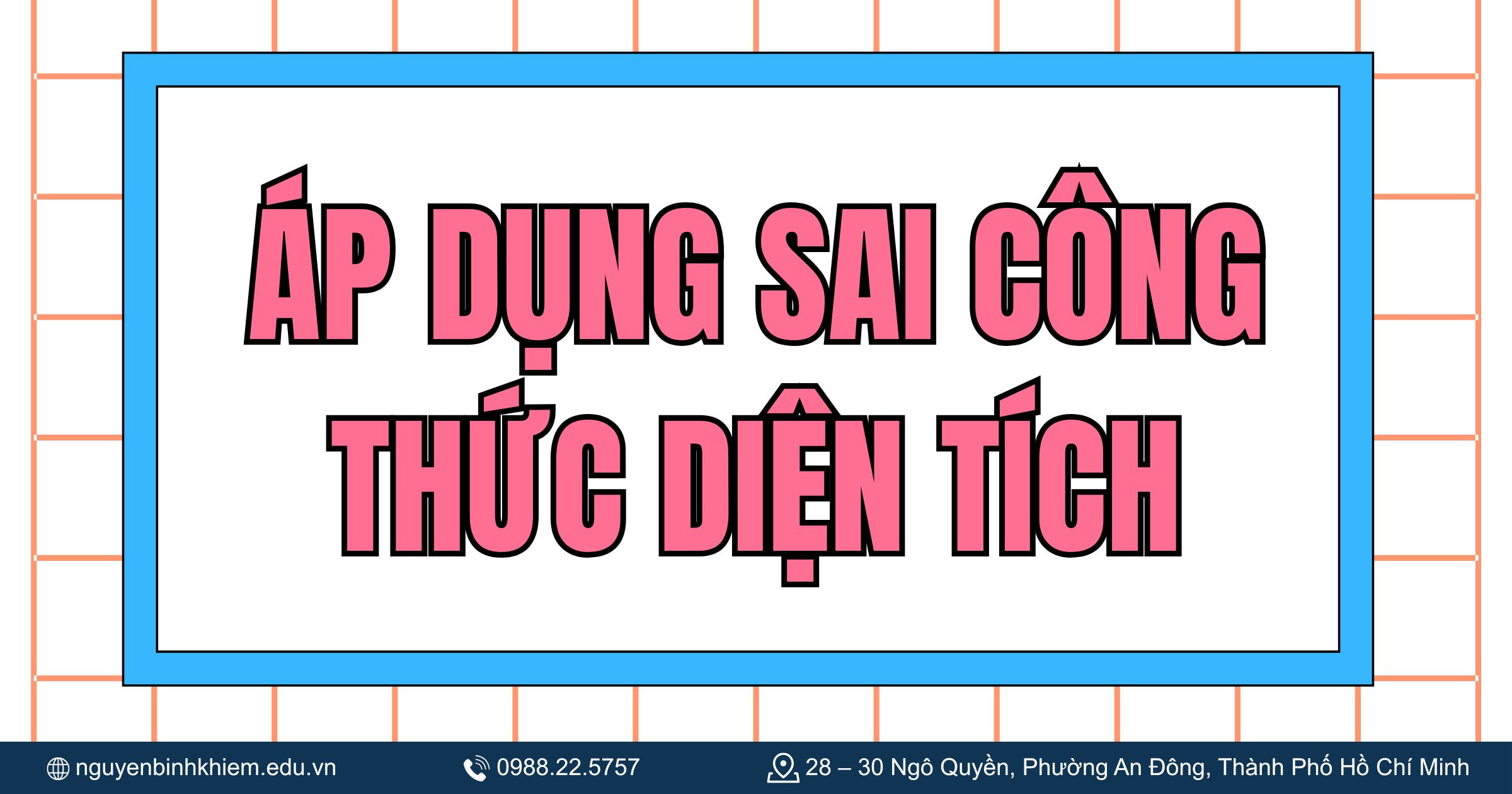 Áp dụng sai công thức diện tích