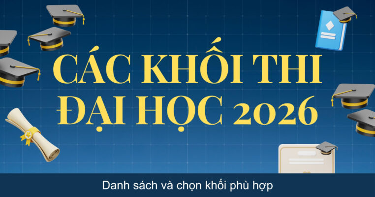 Các khối thi Đại học năm 2026