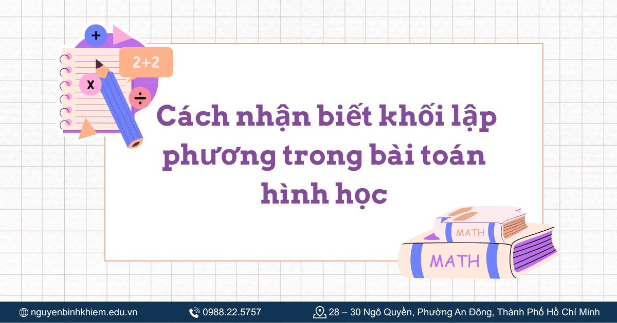 Cách nhận biết khối lập phương trong bài toán hình học