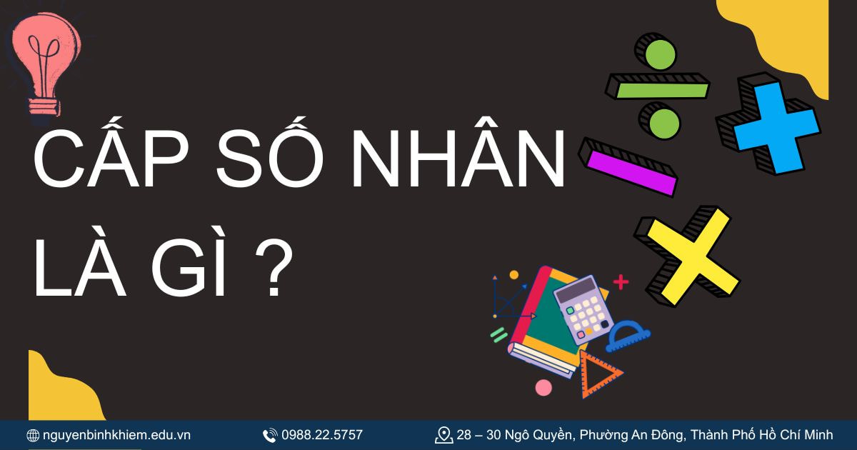 Cấp số nhân là gì.