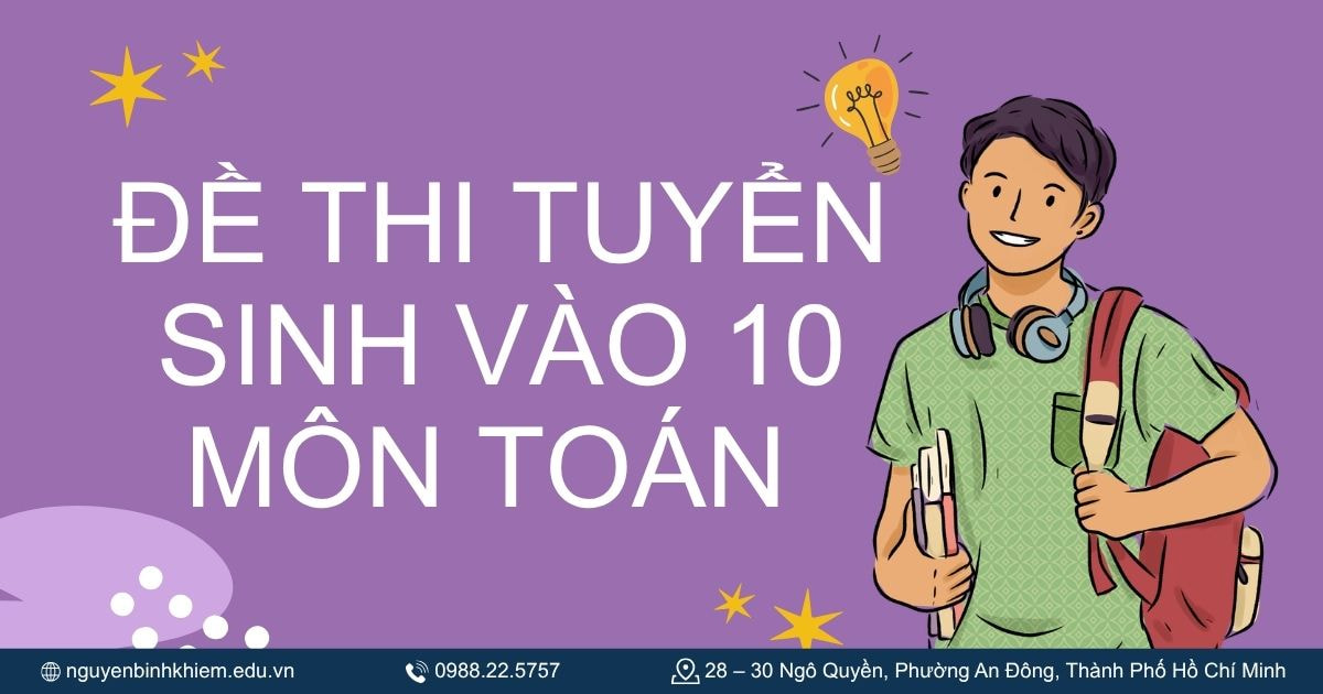Đề thi tuyển sinh vào 10 môn Toán