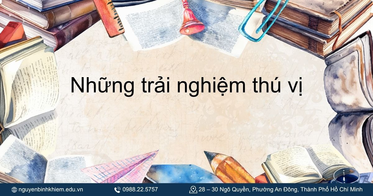 Những trải nghiệm thú vị