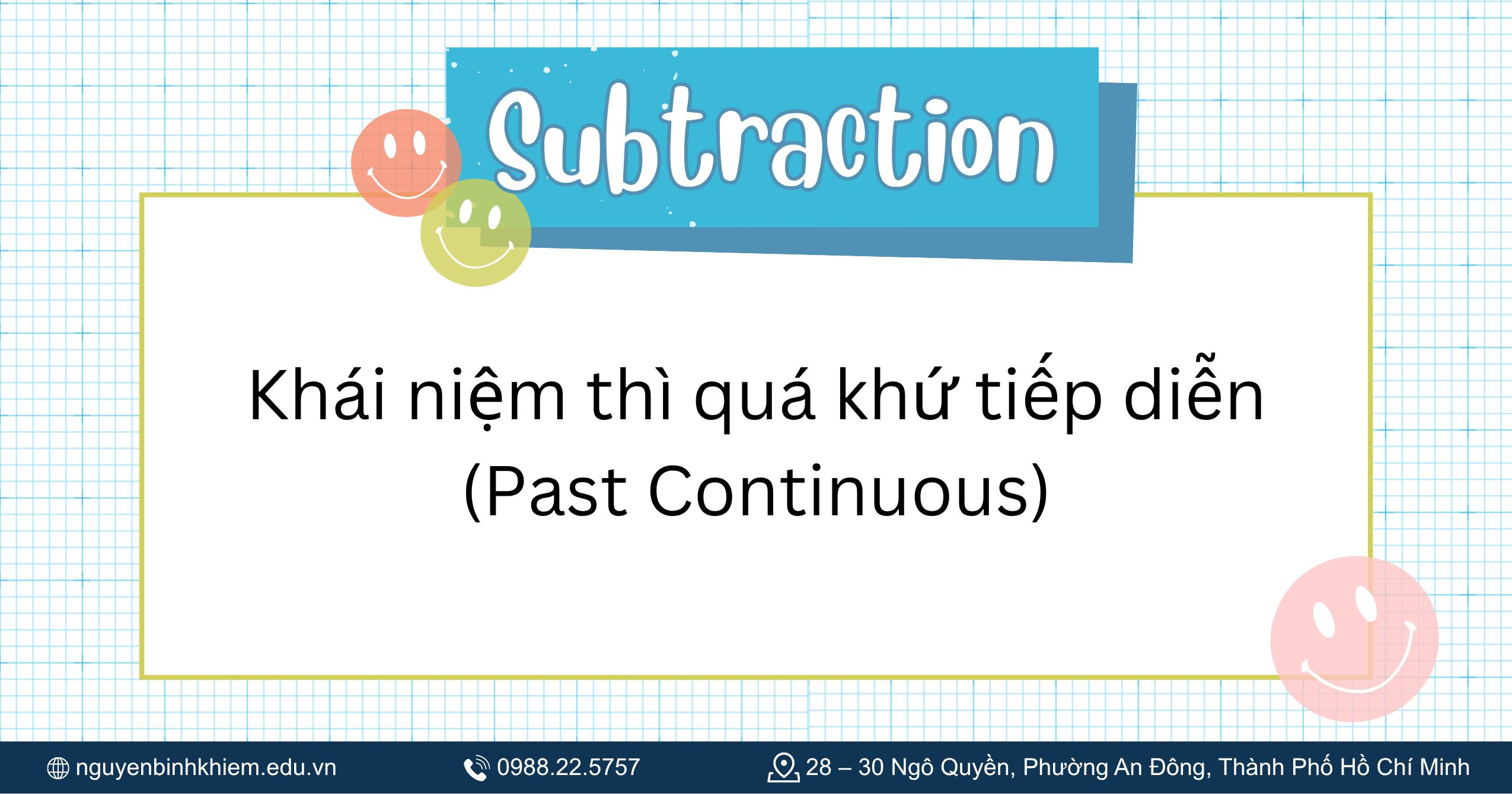 Khái niệm thì quá khứ tiếp diễn (Past Continuous)