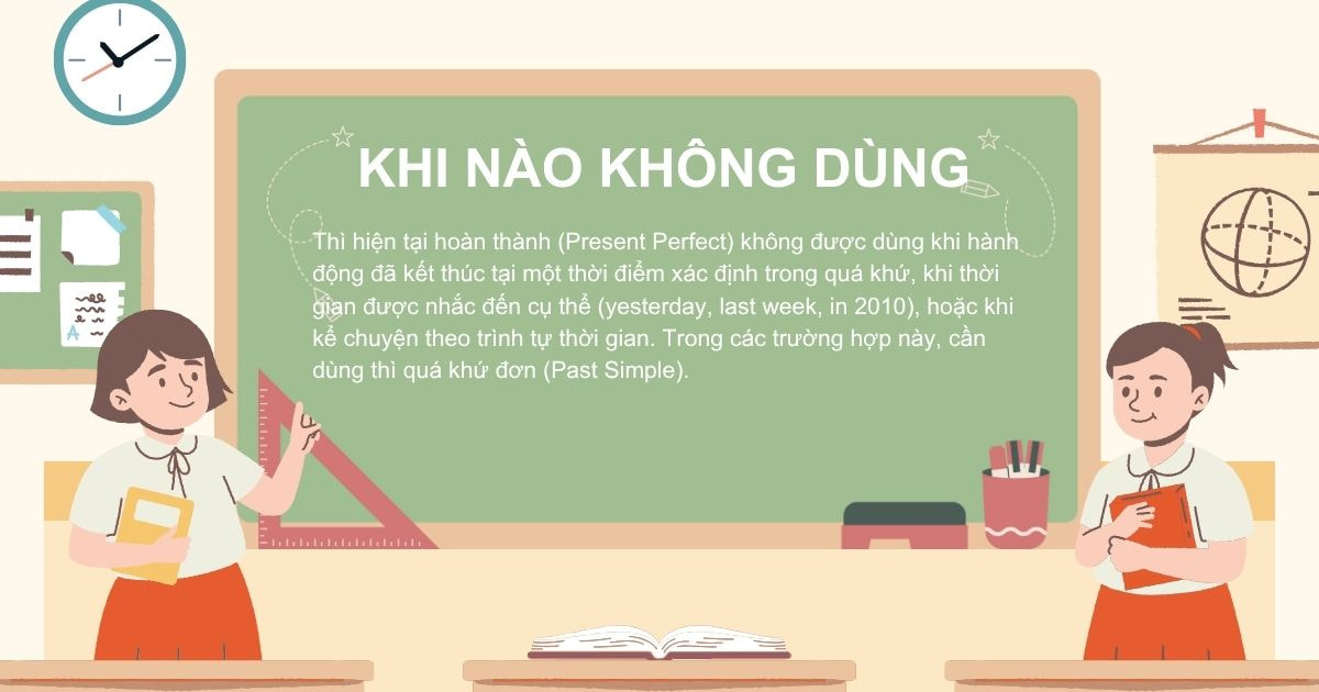 Khi nào không dùng thì Present Perfect