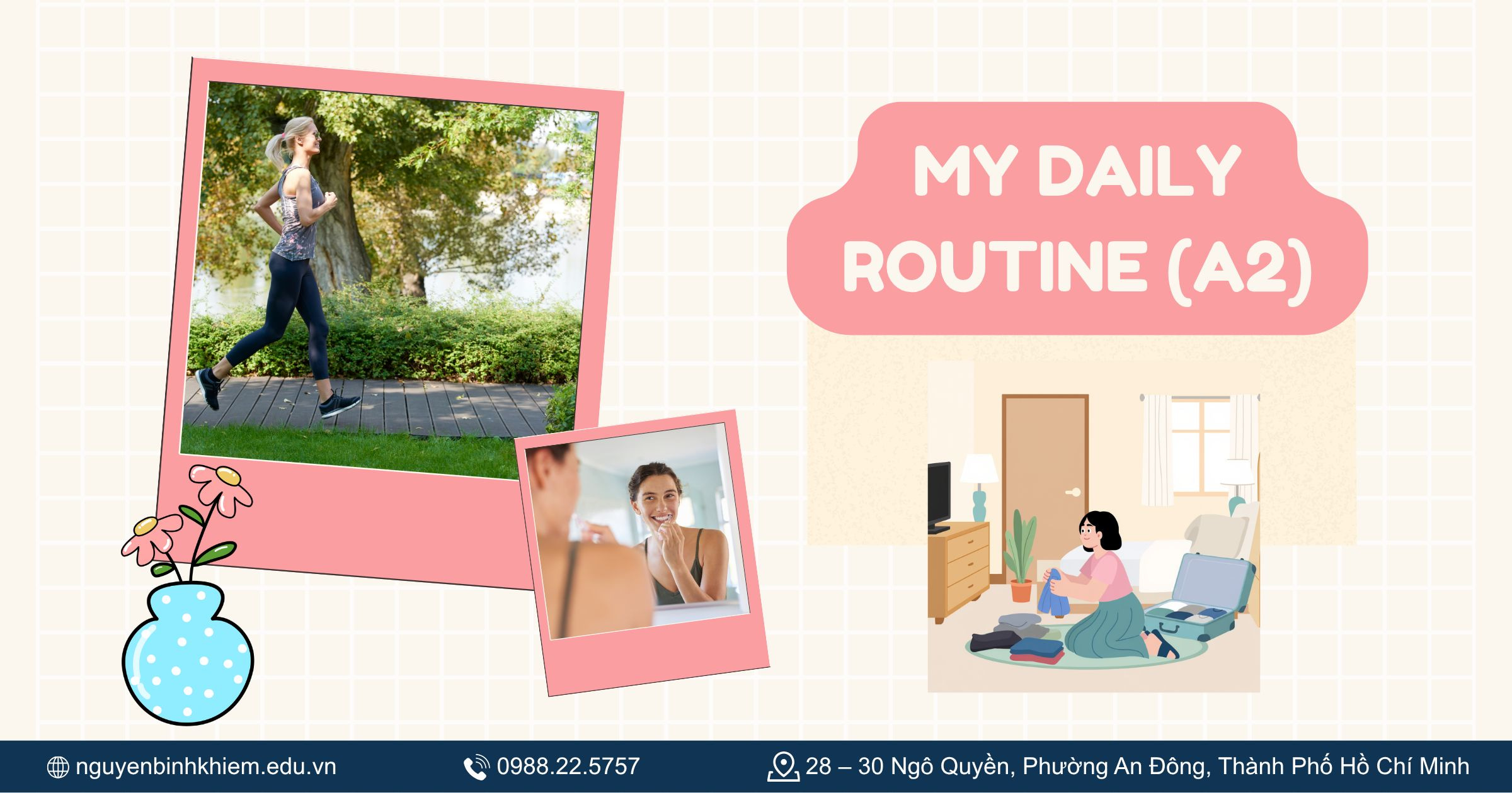 My Daily Routine (A2 - phổ biến nhất)