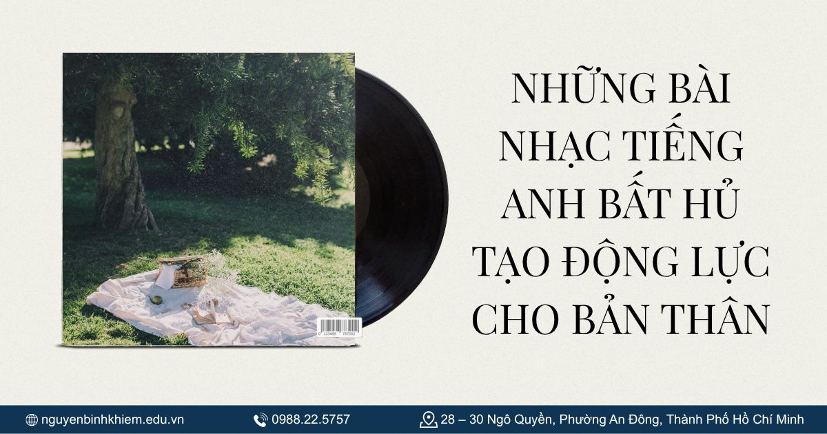Những bài nhạc tiếng Anh bất hủ tạo động lực cho bản thân
