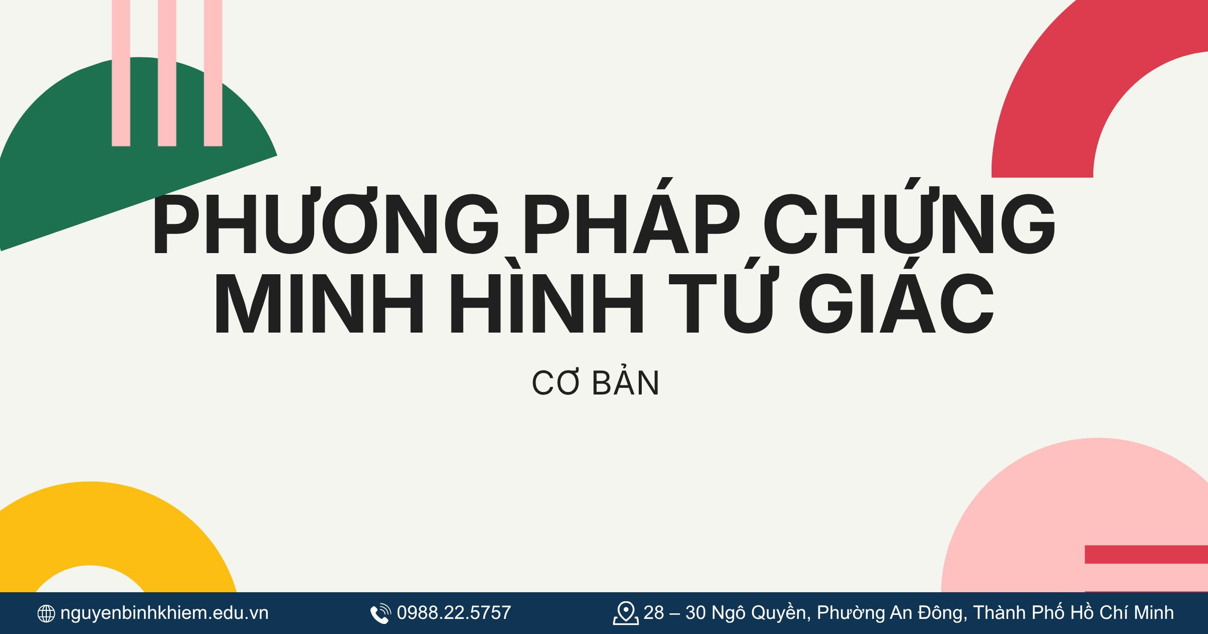 Phương pháp chứng minh hình tứ giác (cơ bản)