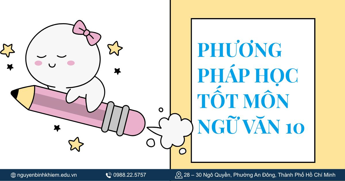 Phương pháp học tốt môn Ngữ văn 10