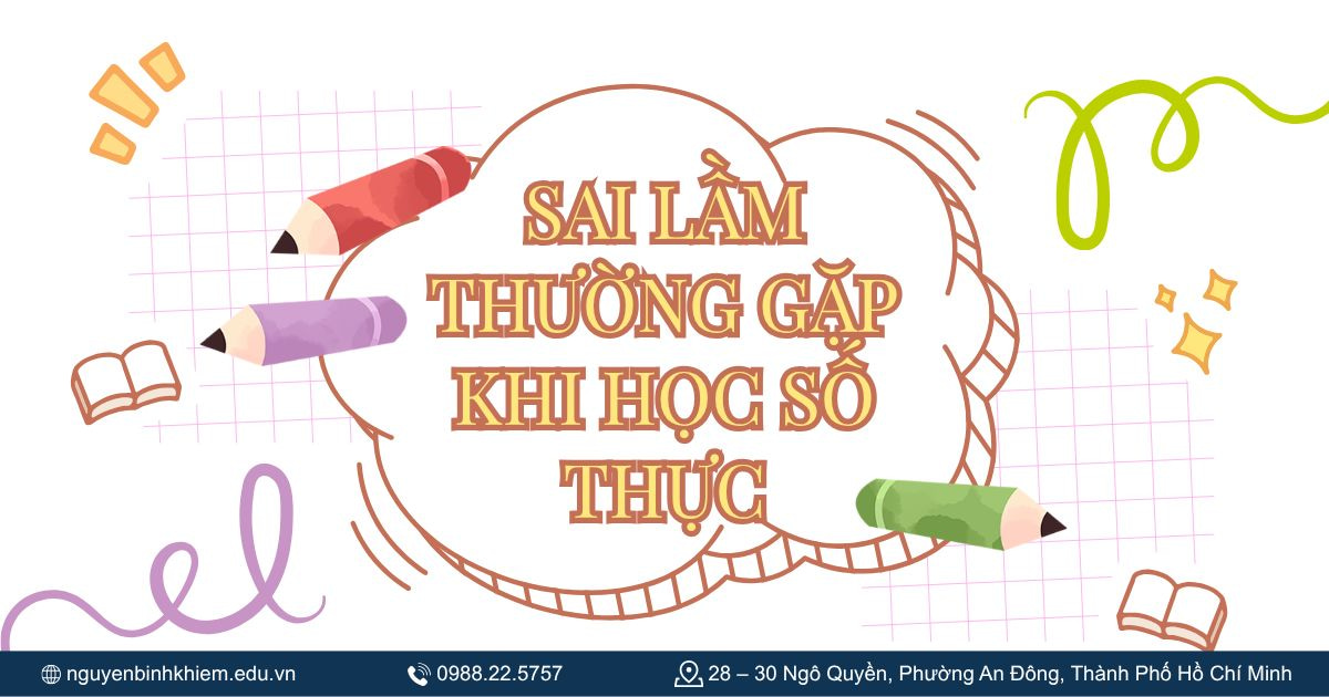 Sai lầm thường gặp khi học số thực