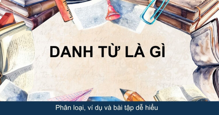Danh từ là gì