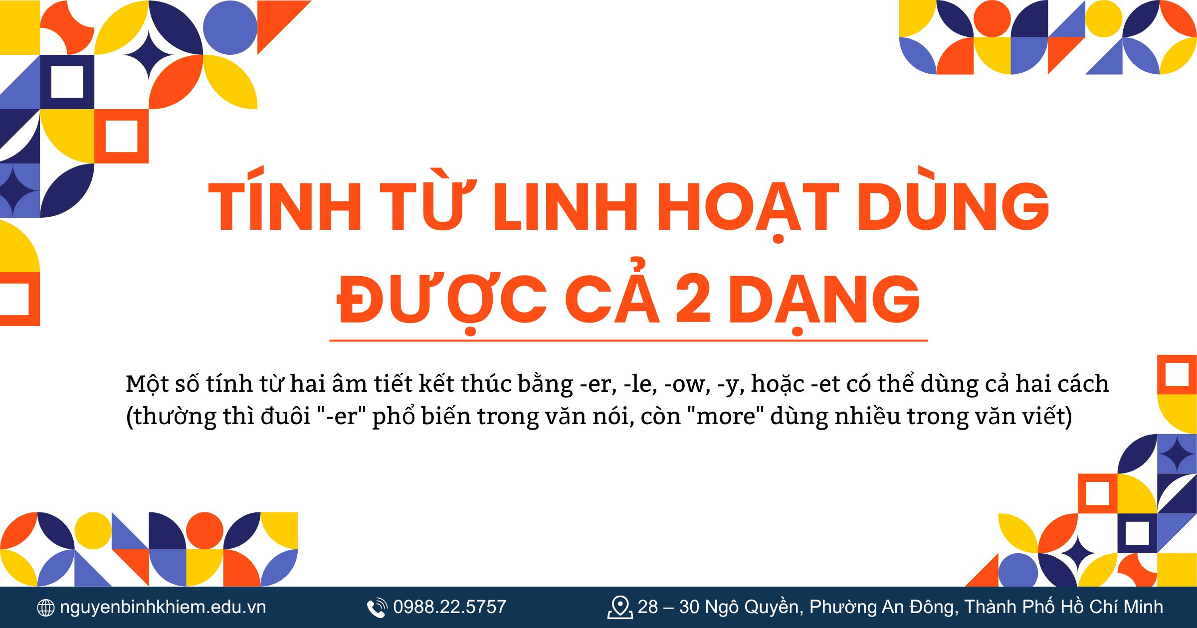 Tính từ linh hoạt dùng được cả 2 dạng