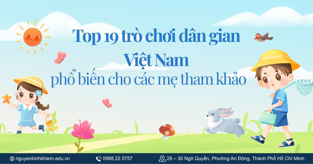 Top 19 trò chơi dân gian Việt Nam phổ biến cho các mẹ tham khảo