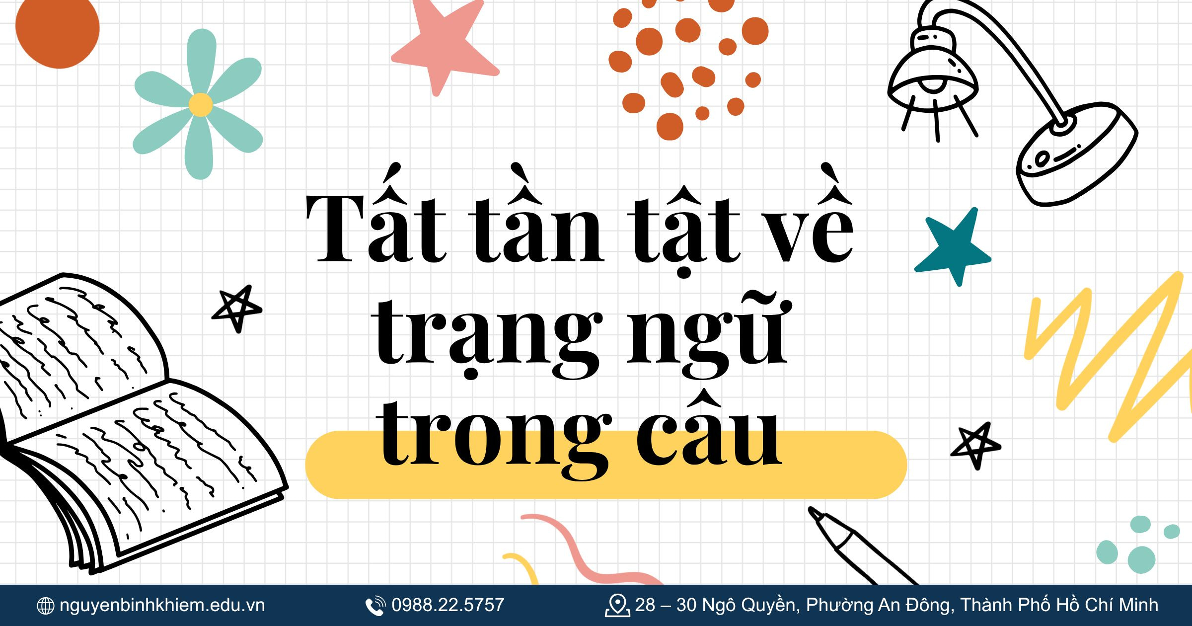 Trạng ngữ là gì? Tất tần tật về trạng ngữ trong câu
