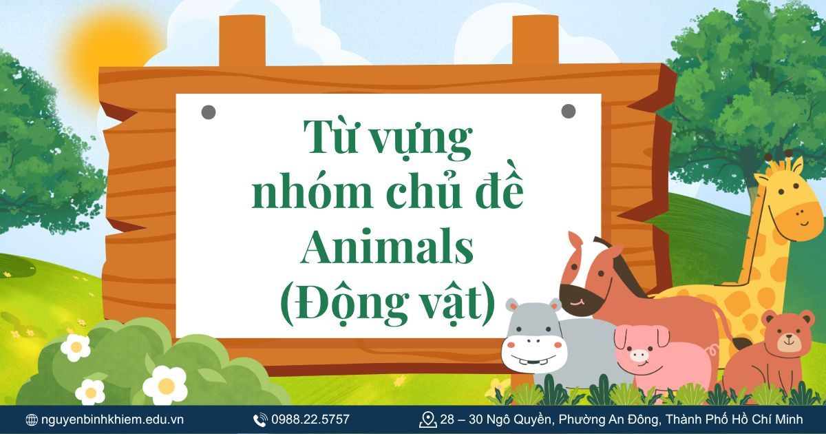 Từ vựng nhóm chủ đề Animals (Động vật)