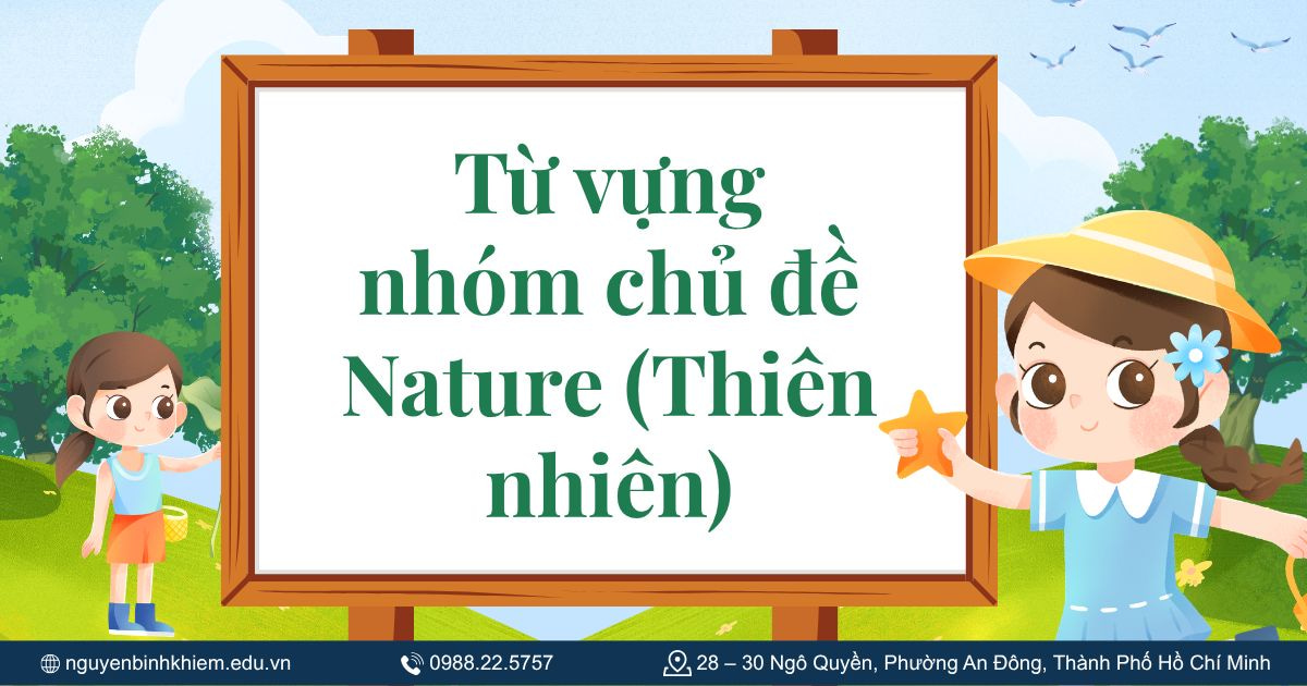 Từ vựng nhóm chủ đề Nature (Thiên nhiên)