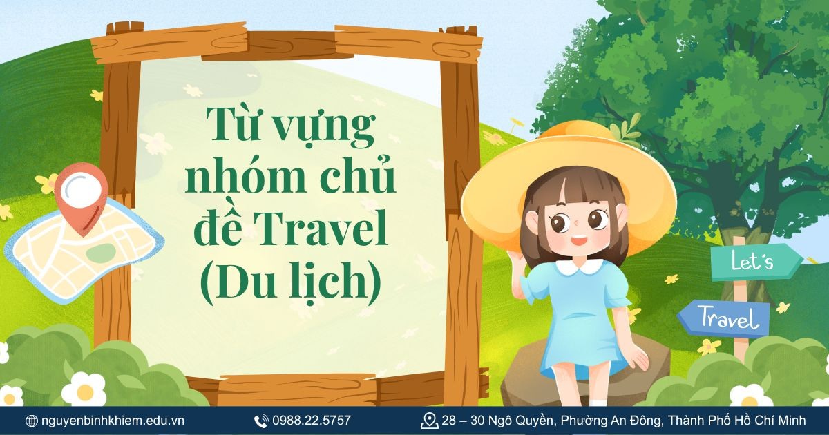 Từ vựng nhóm chủ đề Travel (Du lịch)