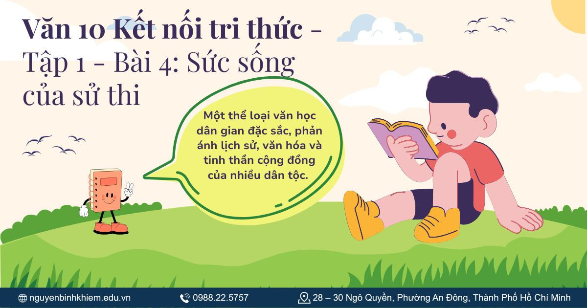 Văn 10 Kết nối tri thức - Tập 1 - Bài 4: Sức sống của sử thi