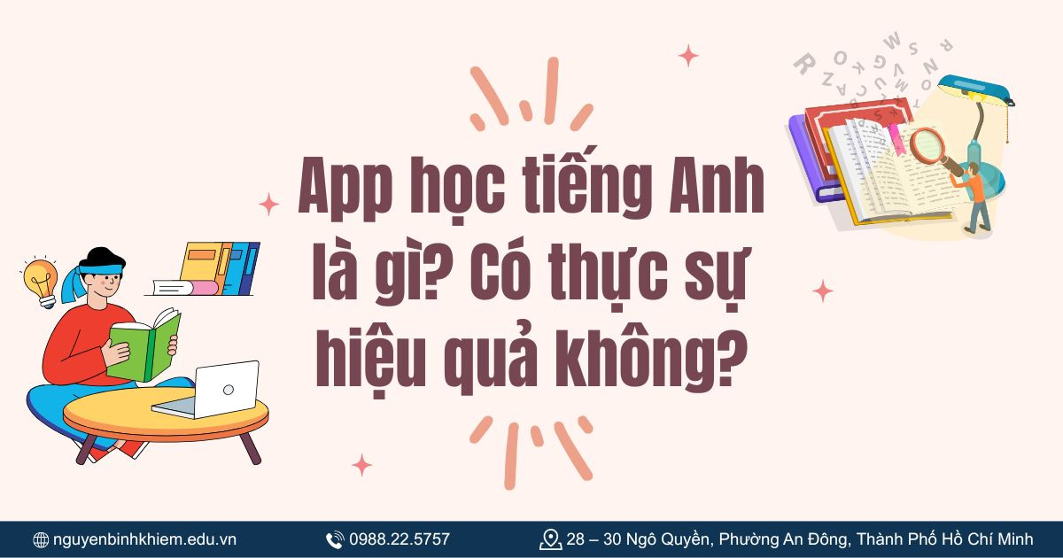 App học tiếng Anh là gì? Có thực sự hiệu quả không?