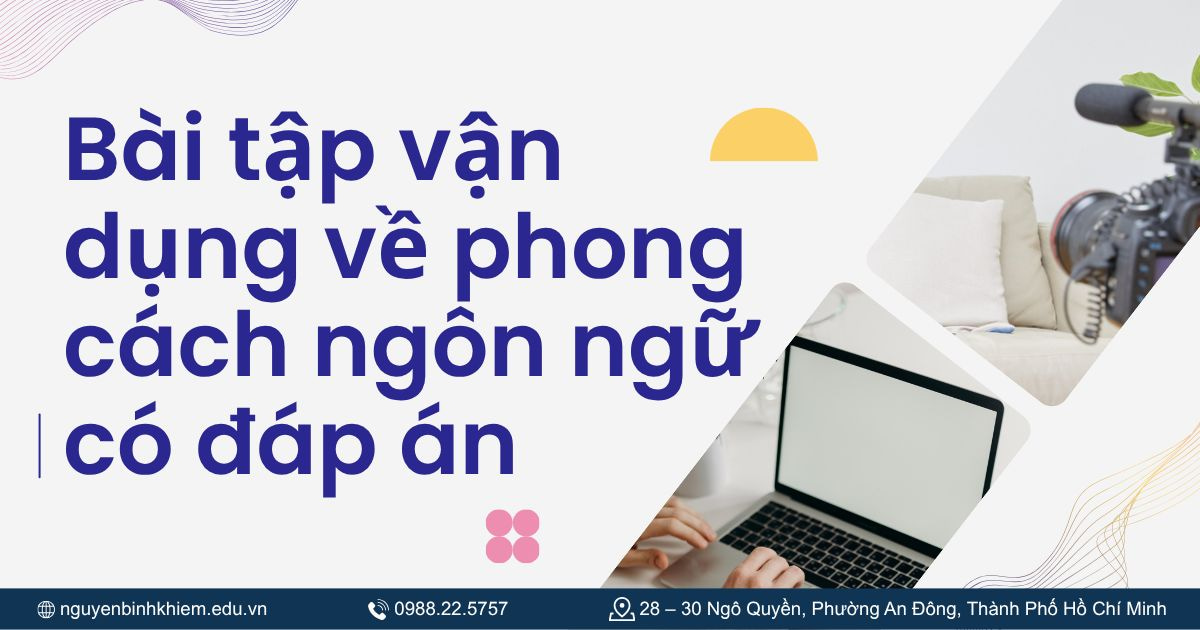 Bài tập vận dụng về phong cách ngôn ngữ có đáp án