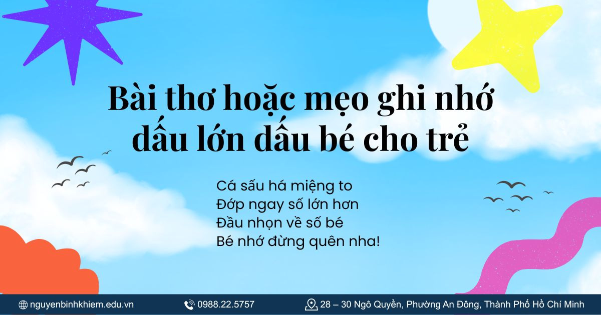 Bài thơ hoặc mẹo ghi nhớ dấu lớn dấu bé cho trẻ