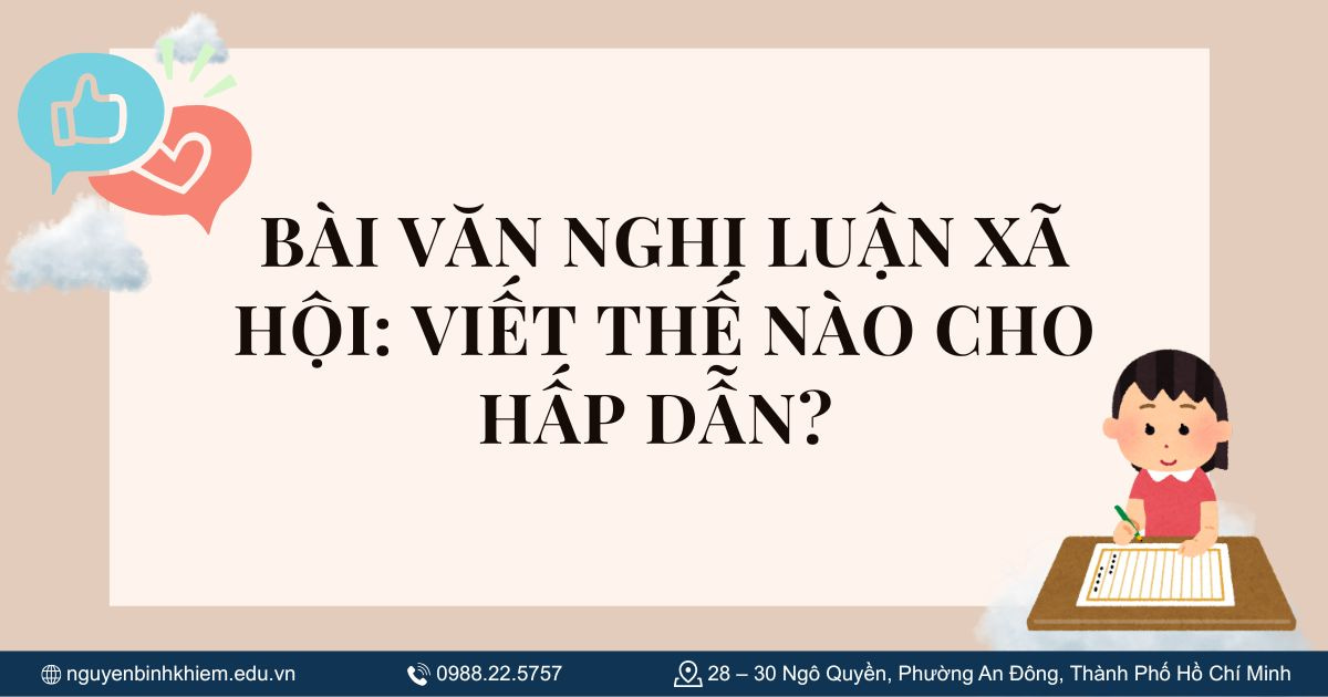 Bài văn nghị luận xã hội: Viết thế nào cho hấp dẫn?