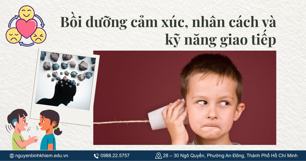 Bồi dưỡng cảm xúc, nhân cách và kỹ năng giao tiếp