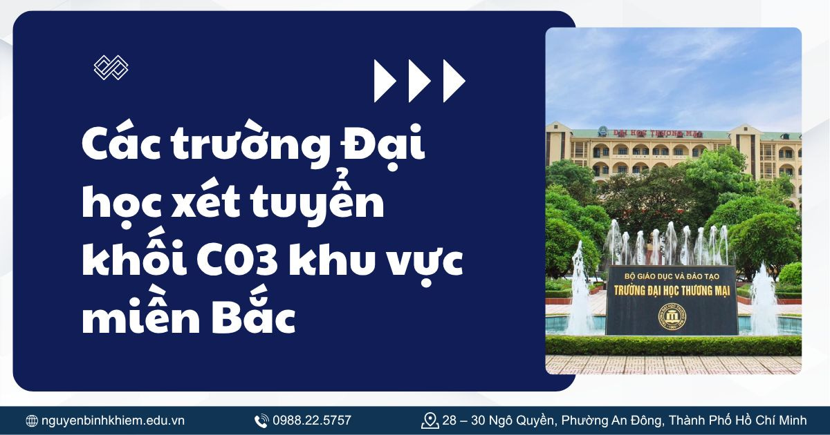 Các trường Đại học xét tuyển khối C03 khu vực miền Bắc