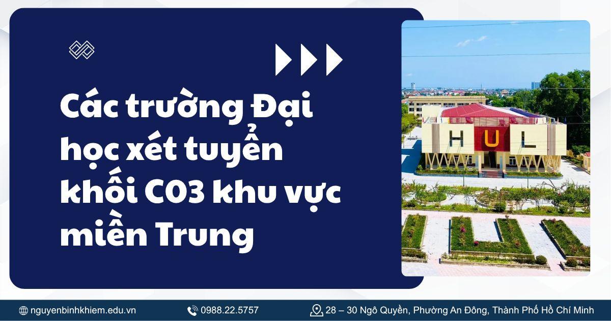 Các trường Đại học xét tuyển khối C03 khu vực miền Trung