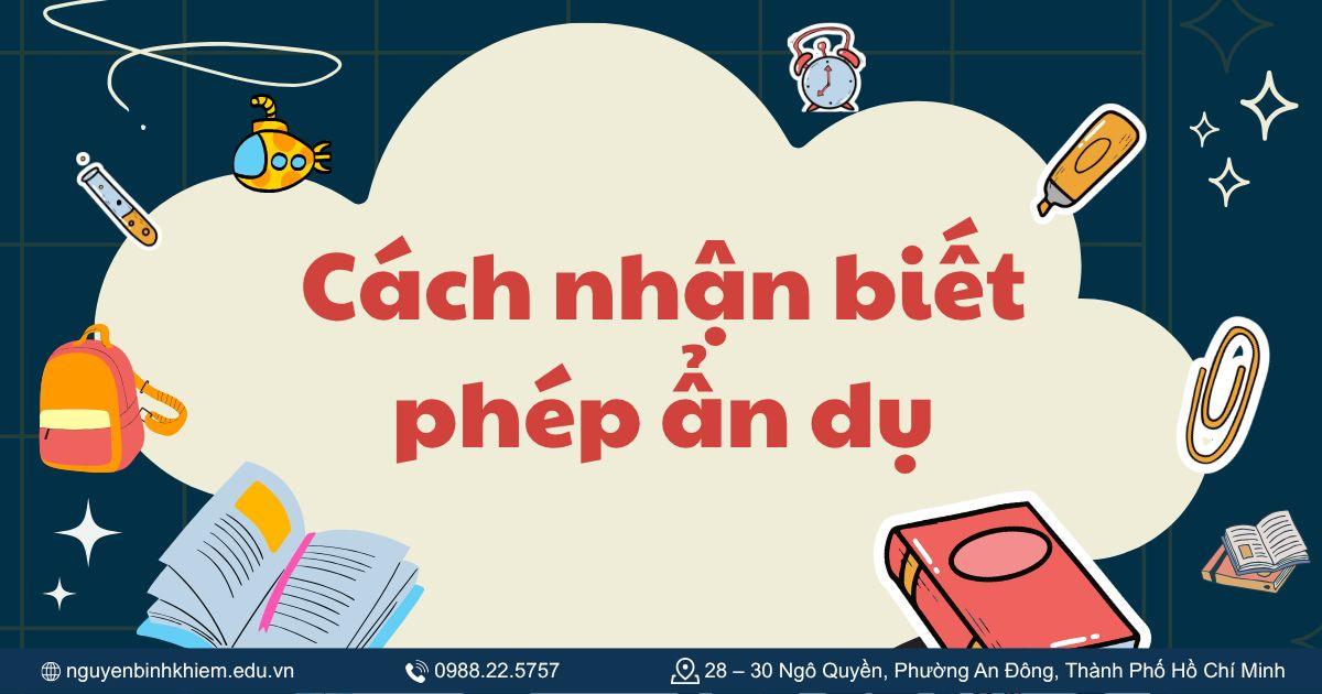 Cách nhận biết phép ẩn dụ trong câu văn, câu thơ
