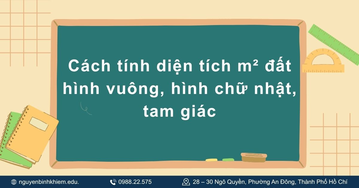 Cách tính diện tích m² đất hình vuông, hình chữ nhật, tam giác.