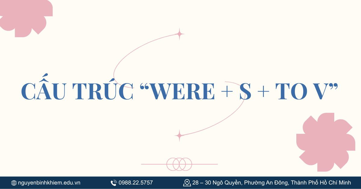 Cấu trúc “Were + S + to V”