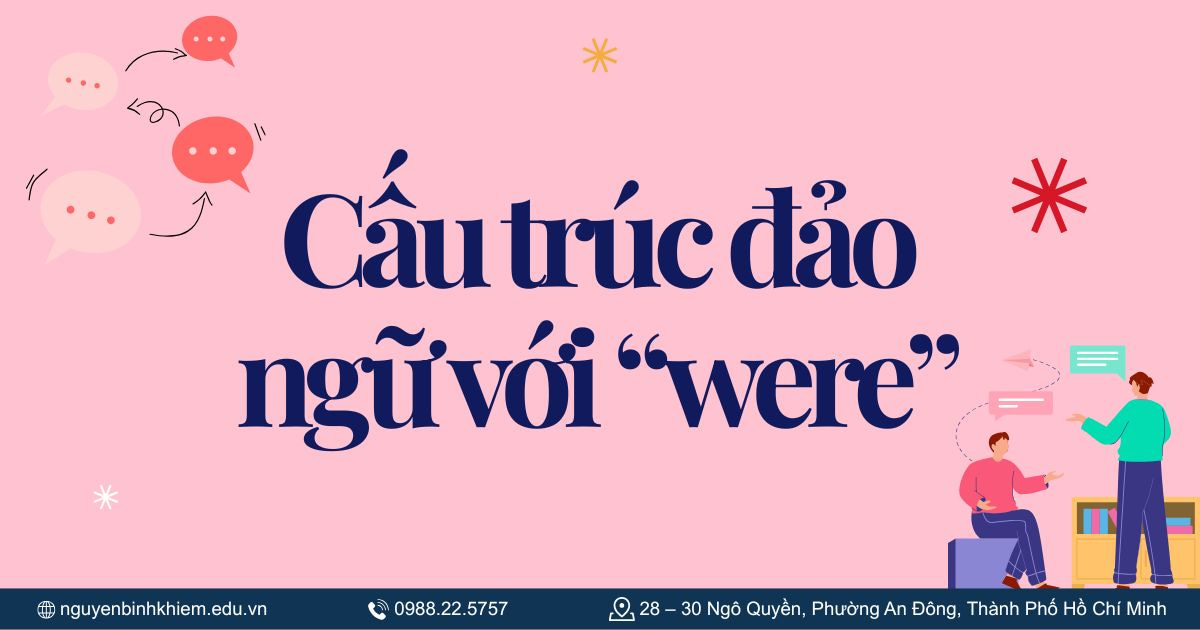 Cấu trúc đảo ngữ với “were”