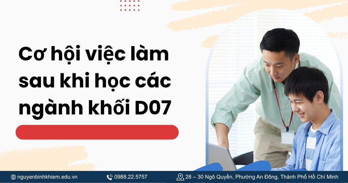 Cơ hội việc làm sau khi học các ngành khối D07