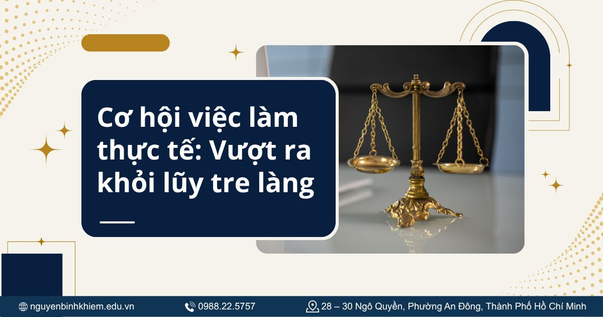 Cơ hội việc làm thực tế: Vượt ra khỏi lũy tre làng