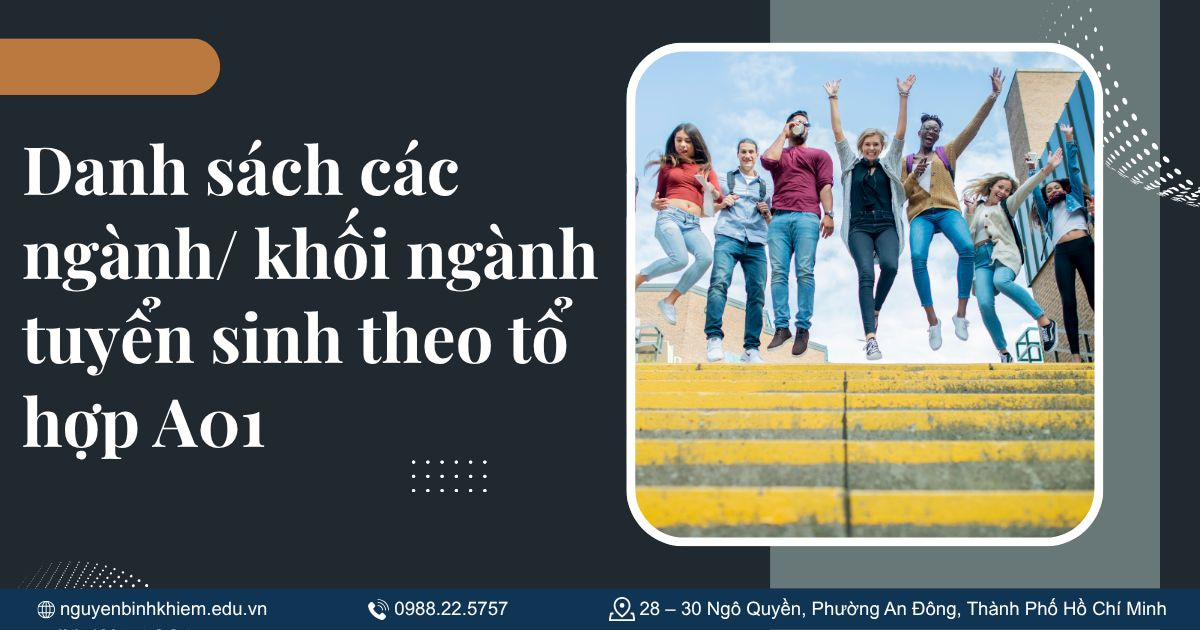 Danh sách các ngành/ khối ngành tuyển sinh theo tổ hợp A01
