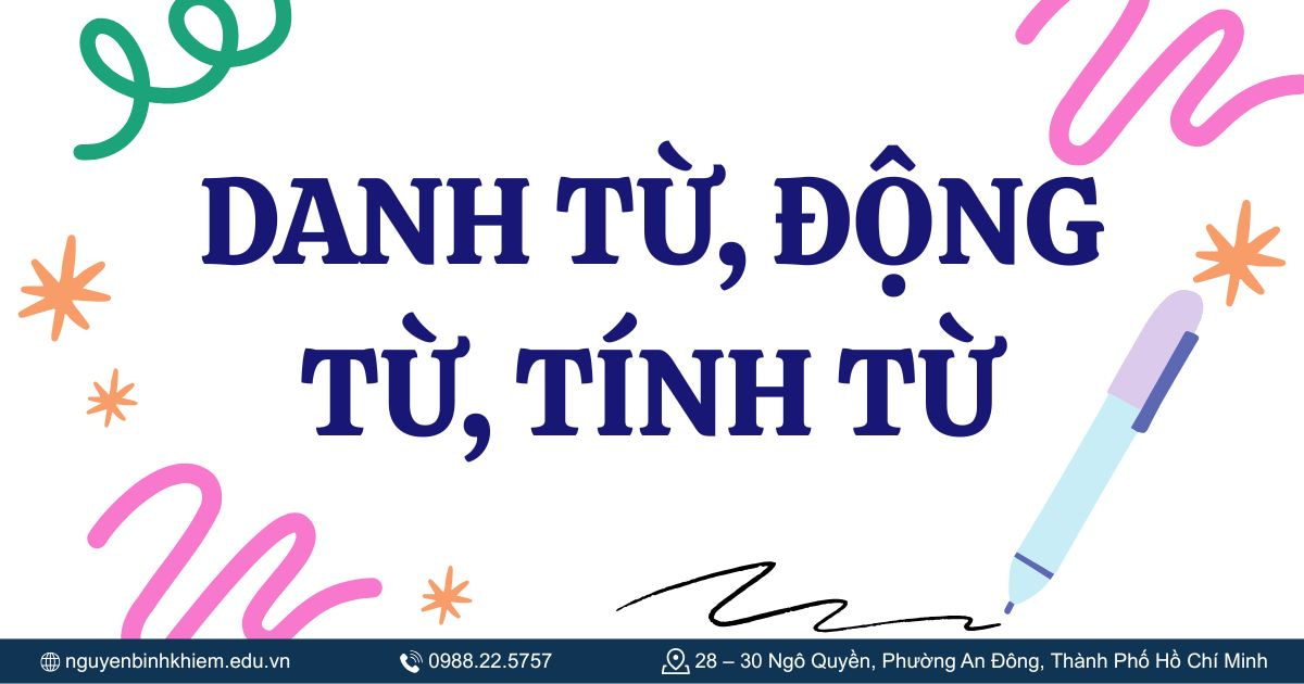 Danh từ, động từ, tính từ