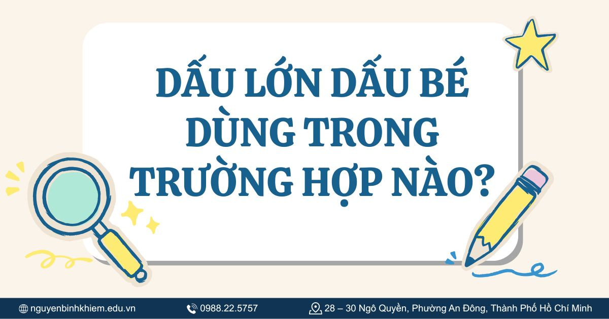 Dấu lớn dấu bé dùng trong trường hợp nào?