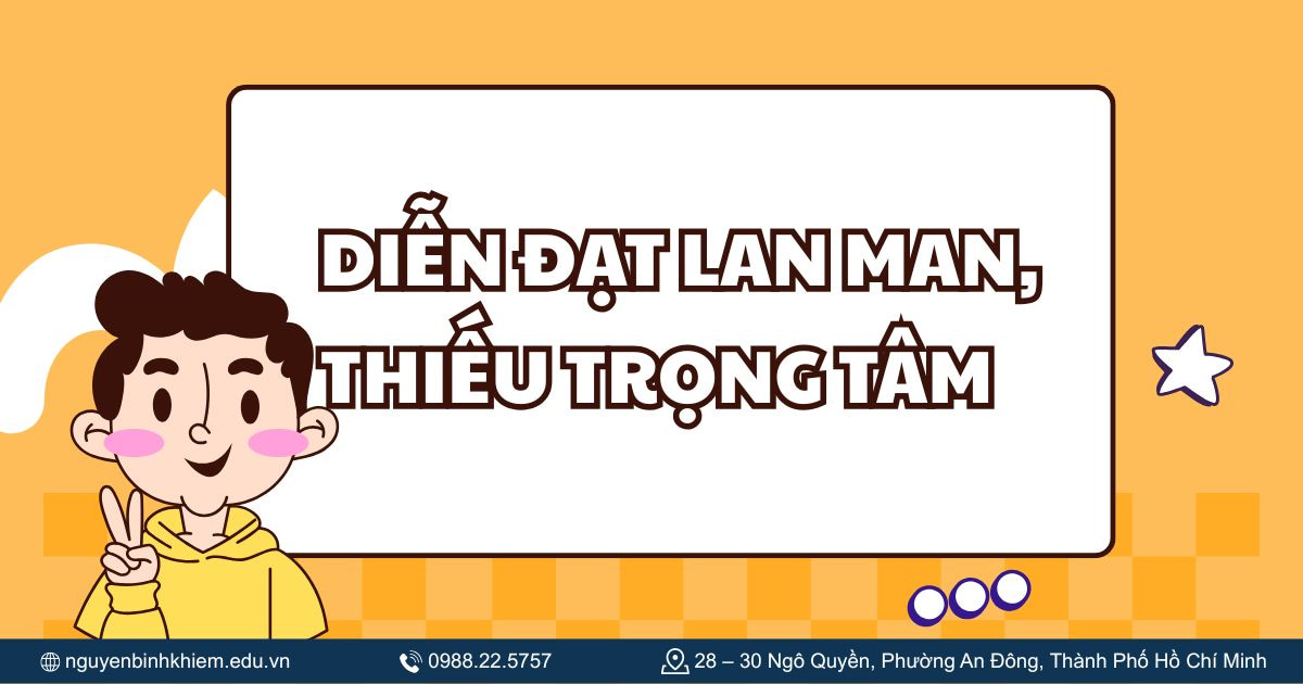 Diễn đạt lan man, thiếu trọng tâm