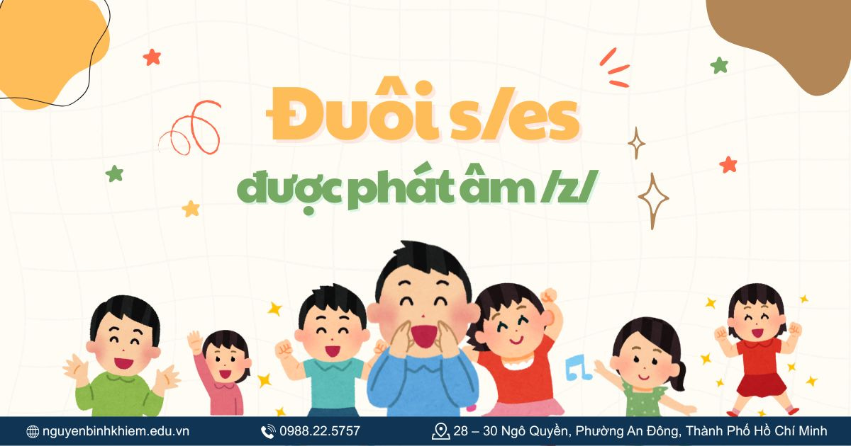 Đuôi s/es được phát âm là /z/