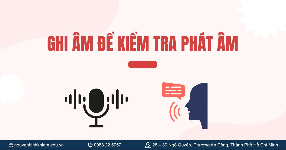 Ghi âm để kiểm tra phát âm