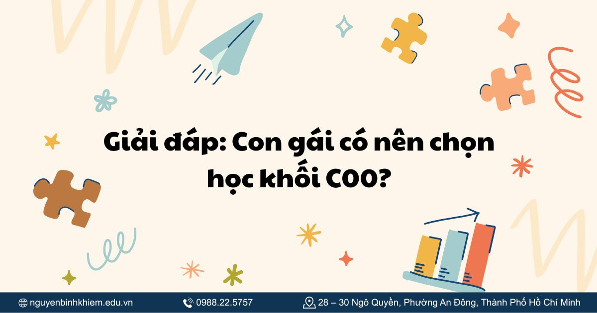 Giải đáp: Con gái có nên chọn học khối C00?