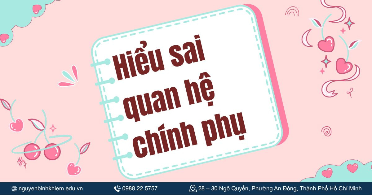 Hiểu sai quan hệ chính phụ