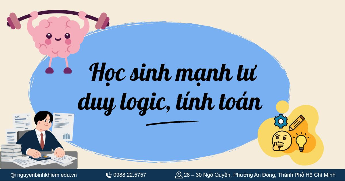 Học sinh mạnh tư duy logic, tính toán