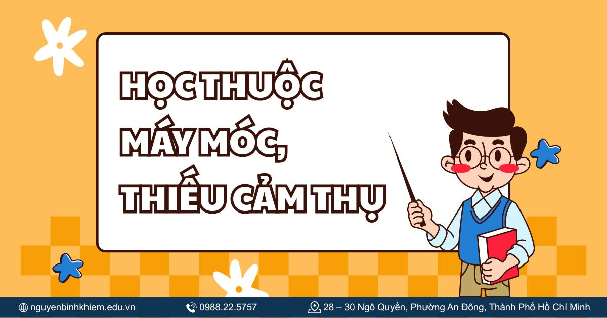 Học thuộc máy móc, thiếu cảm thụ