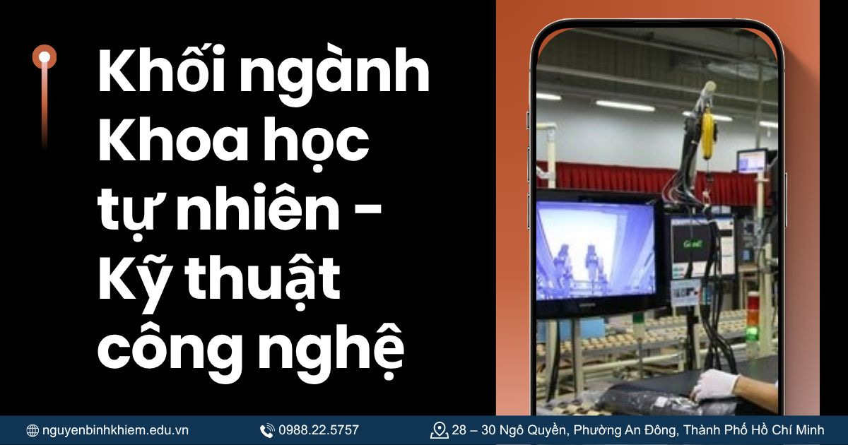 Khối ngành Khoa học tự nhiên - Kỹ thuật công nghệ