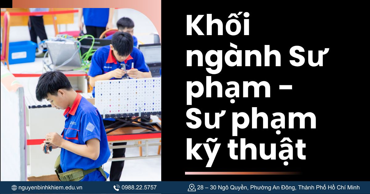 Khối ngành Sư phạm - Sư phạm kỹ thuật