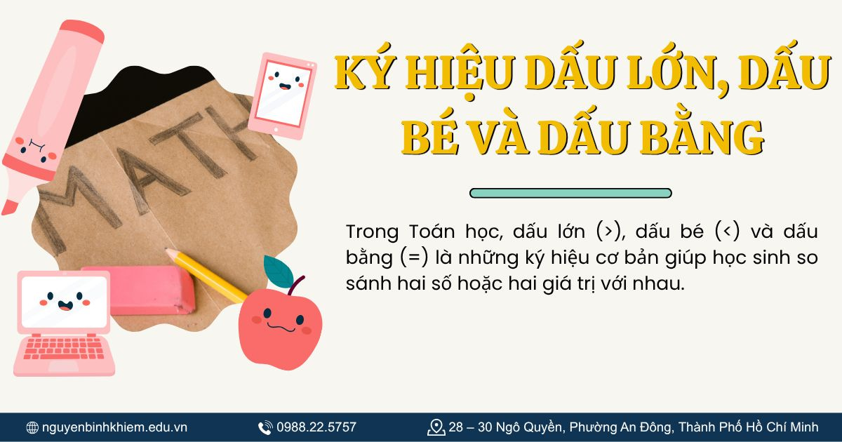 Ký hiệu dấu lớn, dấu bé và dấu bằng